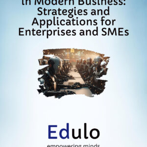 Educational poster featuring the title 'Artificial Intelligence in Modern Business: Strategies and Applications for Enterprises and SMEs' against a light blue background. The central image shows a group of robots in a conference setting, symbolizing AI in business.